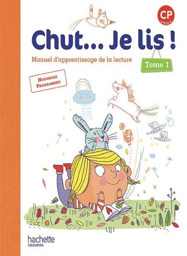 Chut ... Je lis ! CP, cycle 2 Manuel d'apprentissage de la lecture, Tome 1