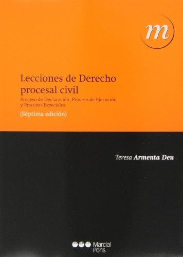 Lecciones de derecho procesal civil proceso de declaración, proceso de ejecución y procesos especiales