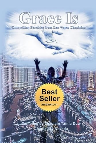 Grace Is: Compelling Parables from Las Vegas Chaplains