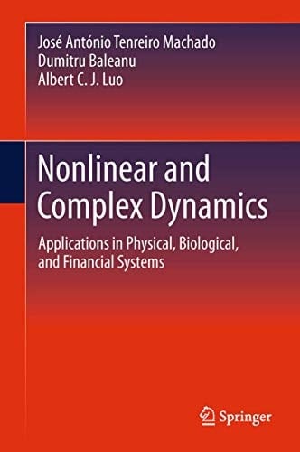 Nonlinear and Complex Dynamics Applications in Physical, Biological, and Financial Systems