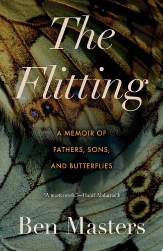 The Flitting: A Memoir of Fathers, Sons, and Butterflies