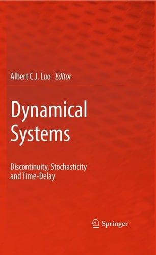 Dynamical Systems Discontinuity, Stochasticity and Time-Delay