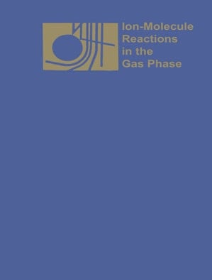 Ion-Molecule Reactions in the Gas Phase