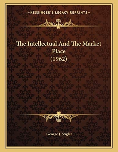 The Intellectual And The Market Place (1962)