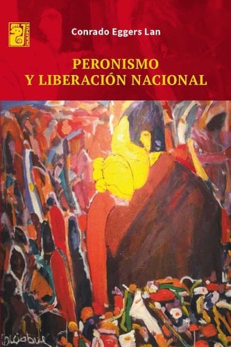 Peronismo y liberación nacional (Spanish Edition)