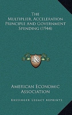 The Multiplier, Acceleration Principle And Government Spending (1944)