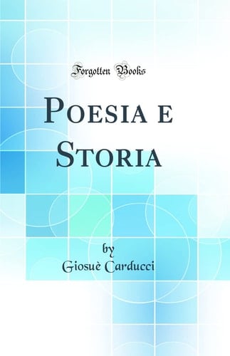 Poesia e Storia (Classic Reprint)