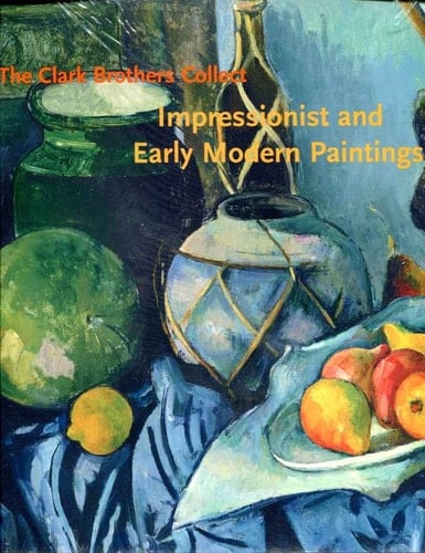 The Clark Brothers Collect Impressionist and Early Modern Paintings
