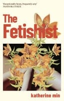 The Fetishist a darkly comic tale of rage and revenge – ‘Exceptionally funny, frequently sexy’ Pandora Sykes