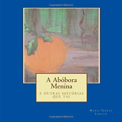 A Abóbora Menina Conto para a Infância