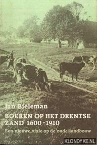 Boeren op het Drentse zand 1600-1900 een nieuwe visie op de 'oude' landbouw