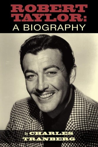 Robert Taylor A Biography
