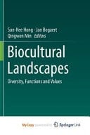 Biocultural Landscapes Diversity, Functions and Values