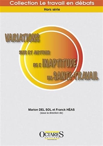 Variations sur et autour de l'inaptitude en santé-travail