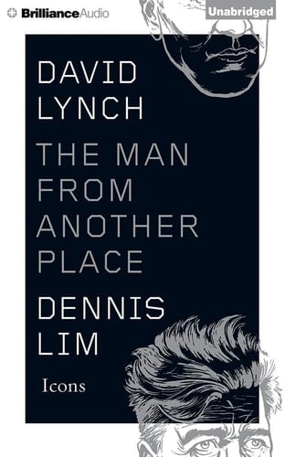 David Lynch: The Man from Another Place (Icons)