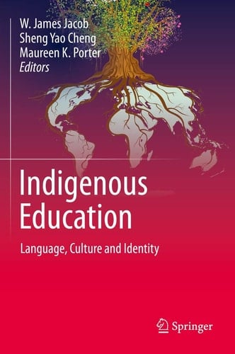 Indigenous Education Language, Culture and Identity