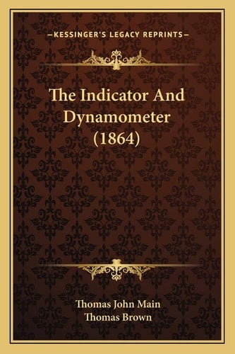 The Indicator And Dynamometer (1864)