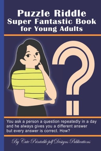 Puzzle Riddle: Super Fantastic Book for Young Adults: 225 Exceptional Interesting Expanding Fun and Cool Challenging detective Game Comic Funny ... Friends Kids Childrens Teens boys & Girls.
