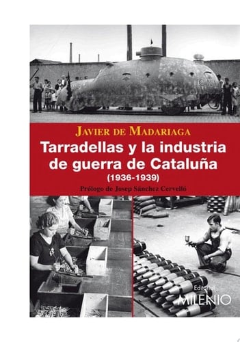 Tarradellas y la industria de guerra de Cataluña (1936-1939)