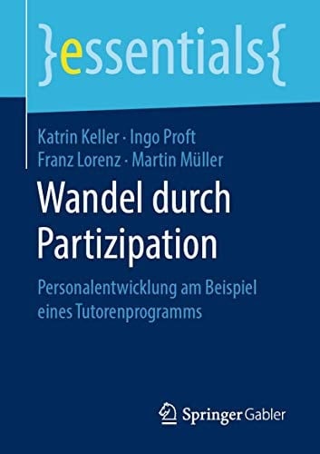Wandel durch Partizipation Personalentwicklung am Beispiel eines Tutorenprogramms