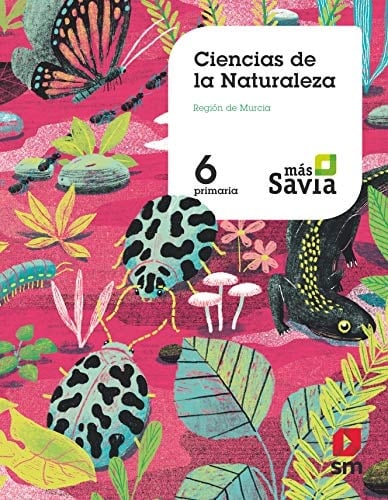 Ciencias de la naturaleza, 6 Primaria, Región de Murcia Más Savia