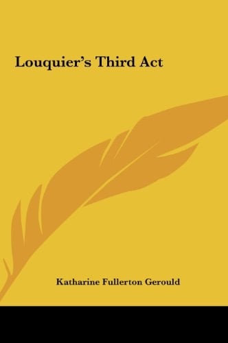 Louquier's Third Act