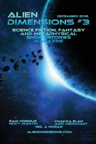 Alien Dimensions Science Fiction, Fantasy and Metaphysical Short Stories #3