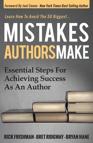 Mistakes Authors Make Essential Steps for Achieving Success As an Author
