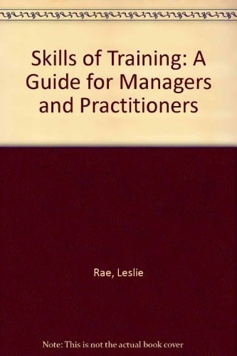 The skills of training: A guide for managers and practitioners