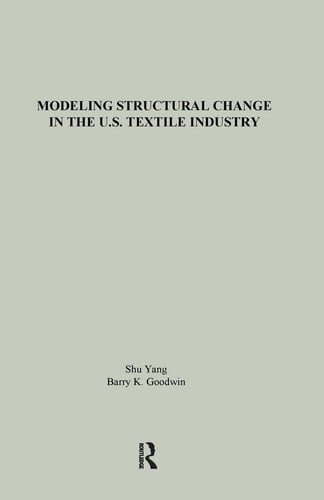 Modeling Structural Change in the U. S. Textile Industry