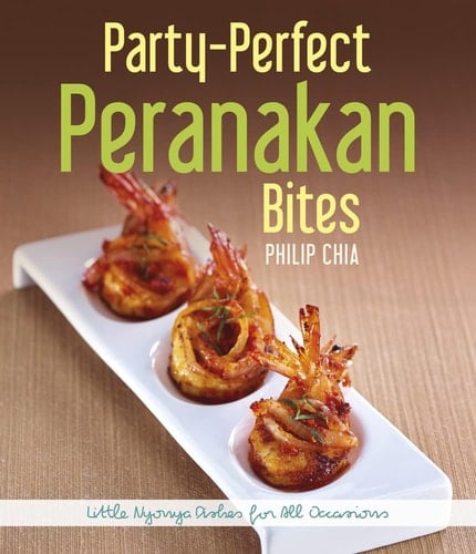Party-perfect Peranakan Bites Little Nyonya Dishes for All Occasions
