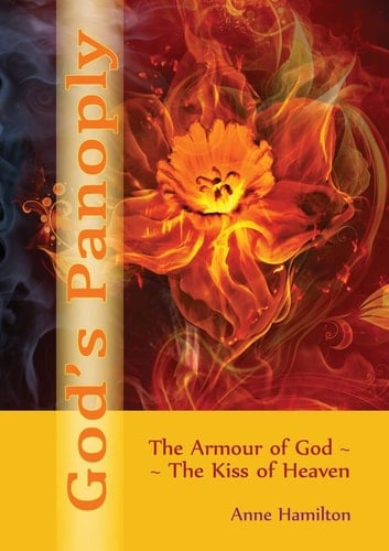 God's Panoply The Armour of God and the Kiss of Heaven