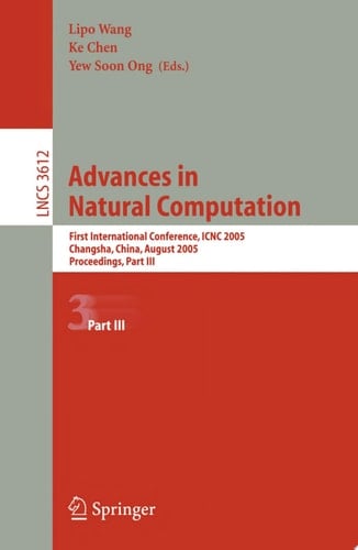 Advances in Natural Computation First International Conference, ICNC 2005, Changsha, China, August 27-29, 2005, Proceedings, Part III