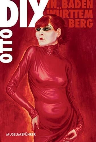 Otto Dix in Baden-Württemberg Museumsführer
