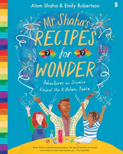 Mr Shaha's Recipes for Wonder Adventures in Science Round the Kitchen Table