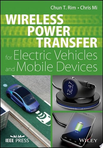 Wireless Power Transfer for Electric Vehicles and Mobile Devices