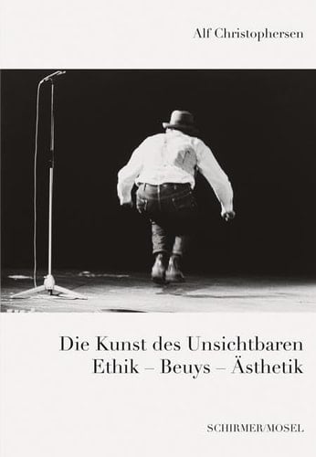 Die Kunst des Unsichtbaren Ethik - Beuys - Ästhetik