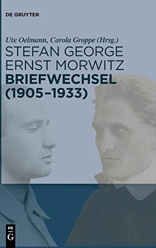 Stefan George - Ernst Morwitz Briefwechsel (1905-1933)