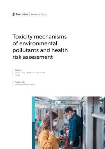 Toxicity Mechanisms of Environmental Pollutants and Health Risk Assessment