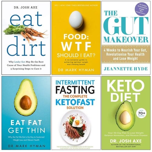 Eat Dirt, Food Wtf Should I Eat, Gut Makeover, Eat Fat Get Thin, Intermittent Fasting The Complete Ketofast Solution, Keto Diet 30 Day 6 Books Collection Set