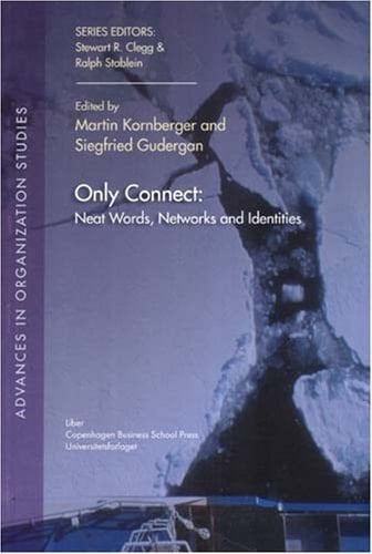 Only Connect: Neat Words, Networks and Identities (Advances in Organization Studies)
