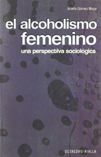 El alcoholismo femenino una perspectiva sociológica