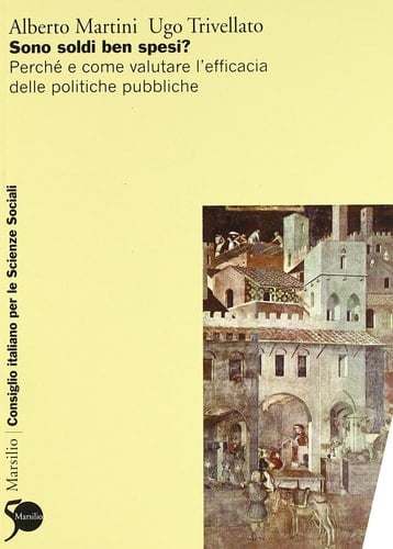 Sono soldi ben spesi? perché e come valutare l'efficacia delle politiche pubbliche