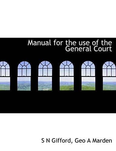 Manual for the use of the General Court