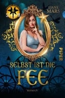 Selbst ist die Fee Roman | Fairy-Tale-Fantasy | Was passiert, wenn Cinderella streikt?
