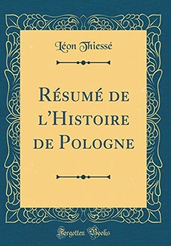 Résumé de l'Histoire de Pologne (Classic Reprint)