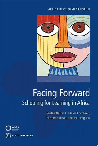 Facing Forward Schooling for Learning in Africa