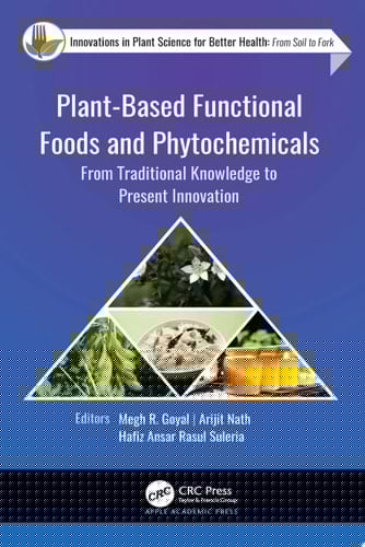 Plant-Based Functional Foods and Phytochemicals From Traditional Knowledge to Present Innovation