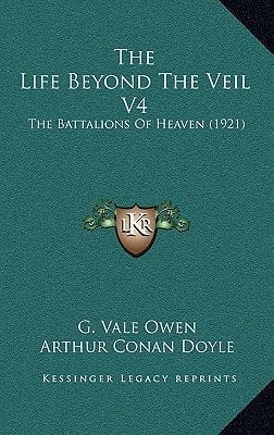 The Life Beyond the Veil V4: The Battalions of Heaven (1921)