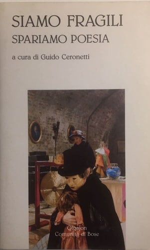 Siamo fragili. Spariamo poesia